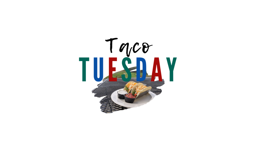 Introducing Taco Tuesday! - The Virtues